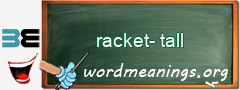 WordMeaning blackboard for racket-tall